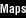 Maps